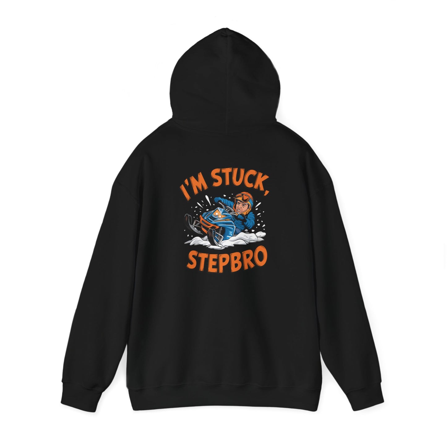 Humorous Unisex Hooded Sweatshirt - 'I'm Stuck, Stepbro'