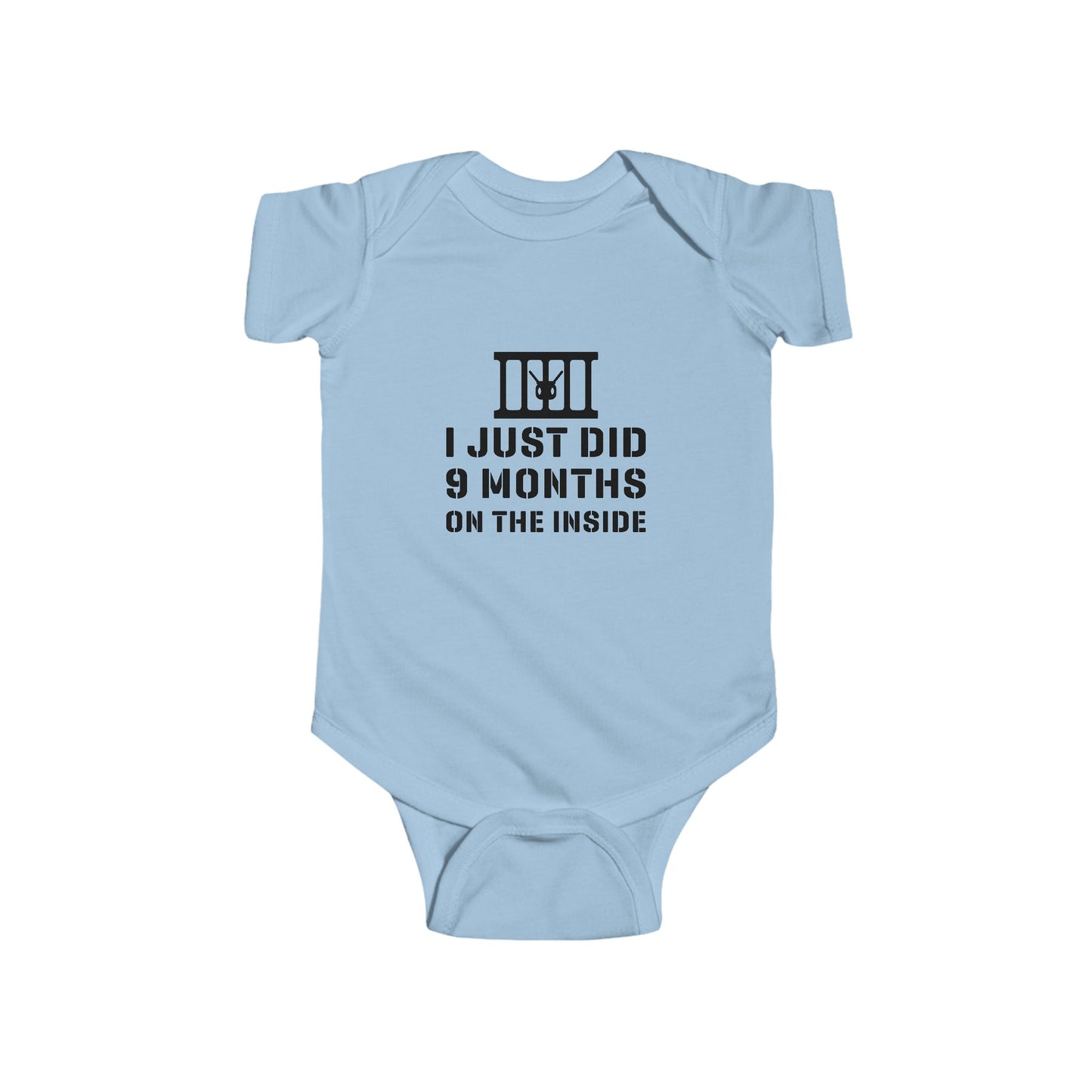 Humorous Infant Bodysuit - "I Just Did 9 Months On The Inside"