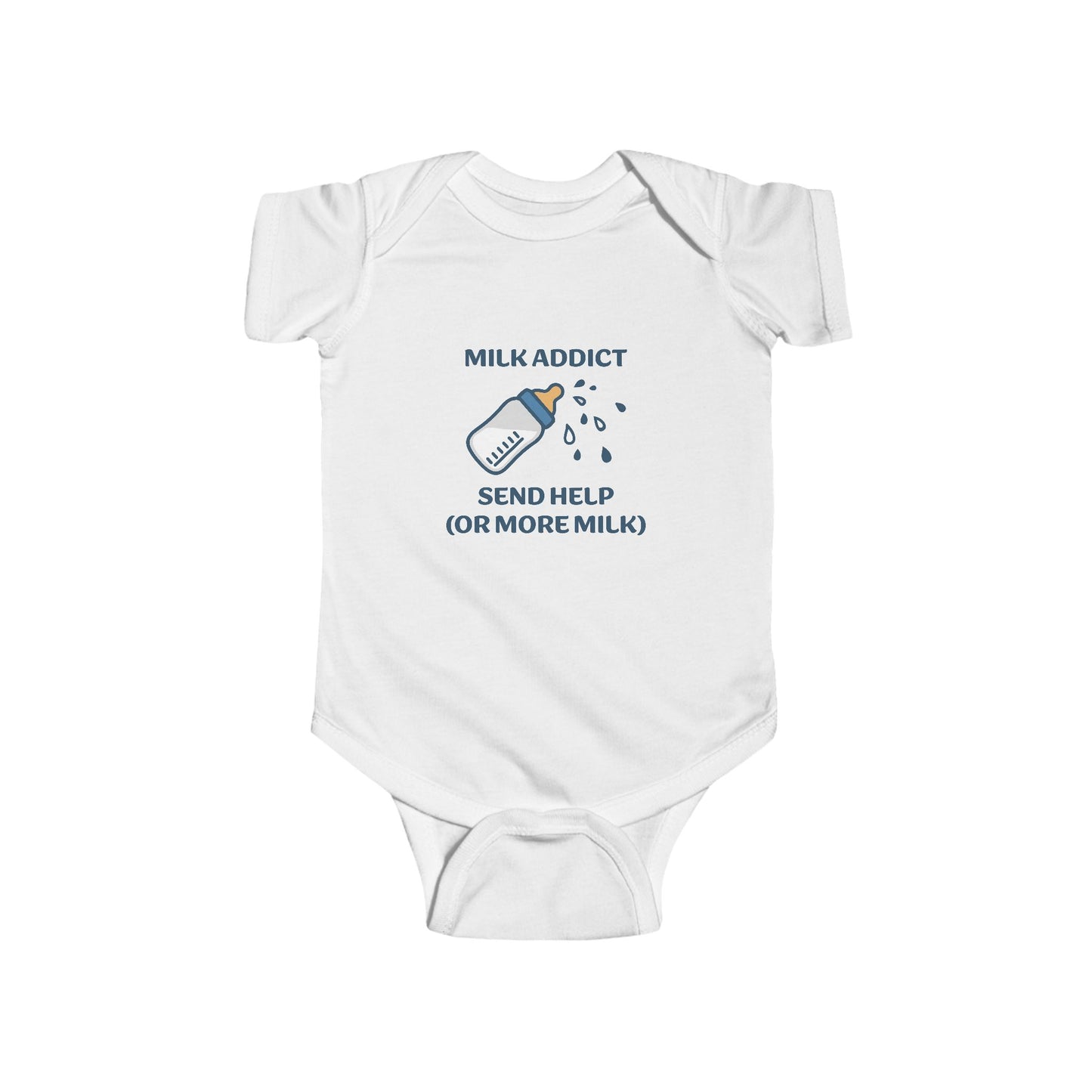 Funny Infant Bodysuit - 'Milk Addict, Send Help (or More Milk)'