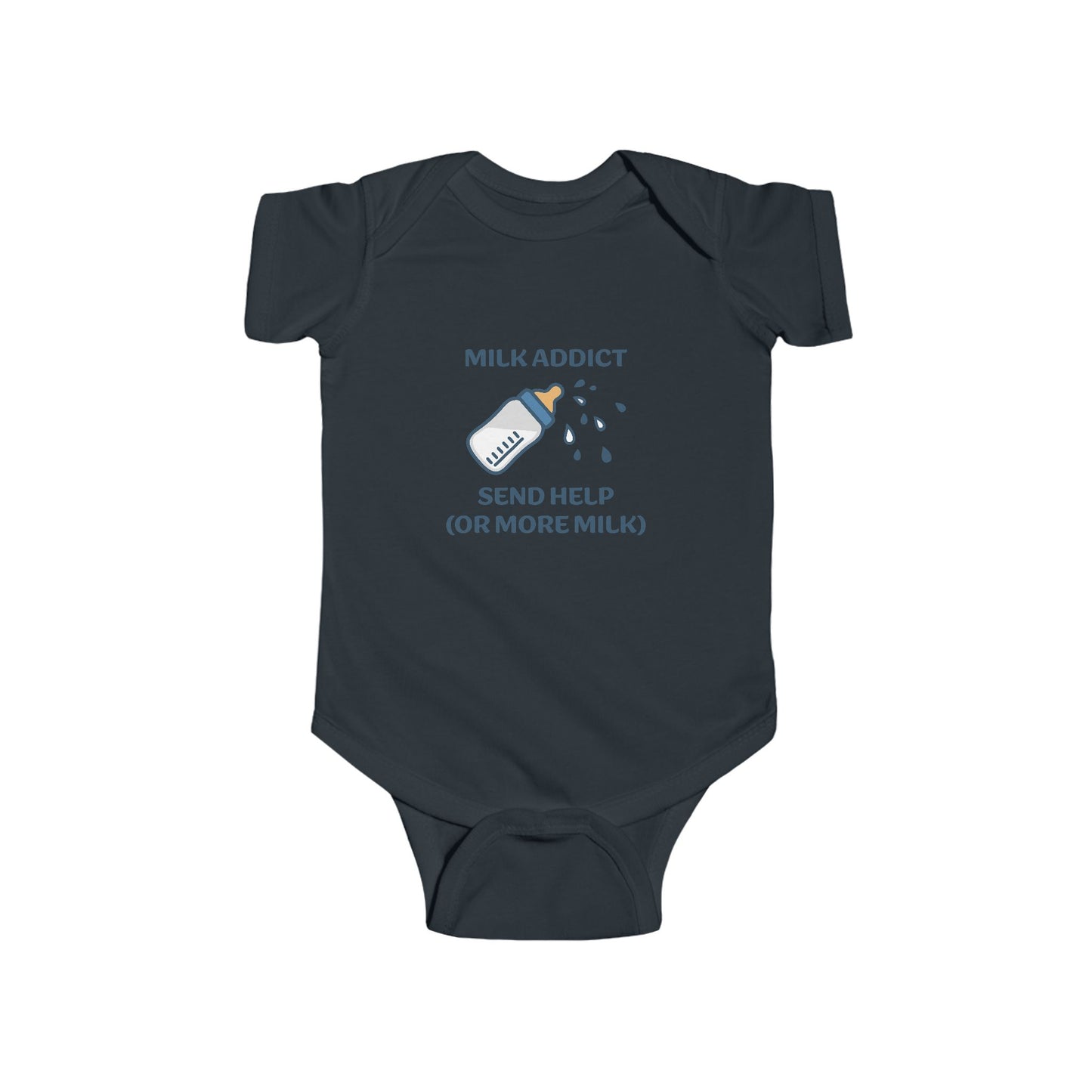 Funny Infant Bodysuit - 'Milk Addict, Send Help (or More Milk)'