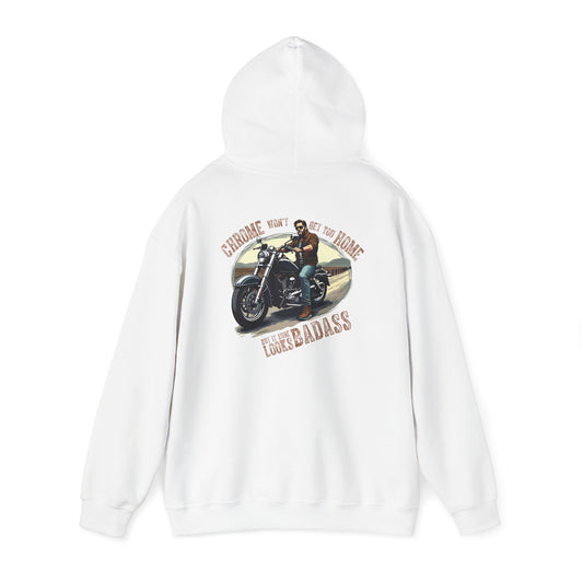 Badass Biker Unisex Hooded Sweatshirt - Chrome Is Where You Feel Home