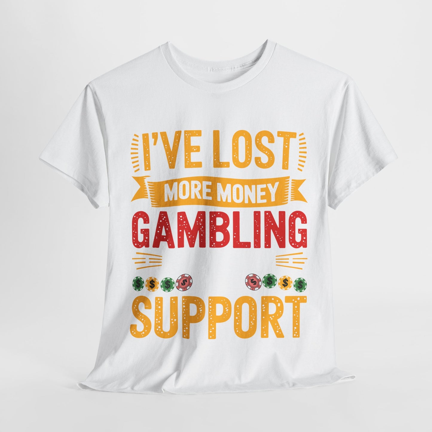 Gambling Support Unisex Heavy Cotton Tee - I've Lost More Money Tee for Casino Lovers