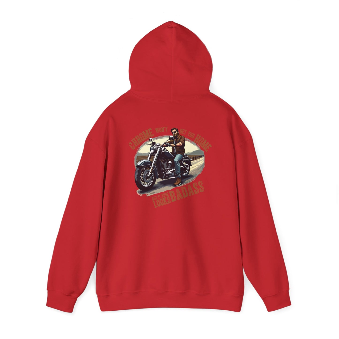 Badass Biker Unisex Hooded Sweatshirt - Chrome Is Where You Feel Home