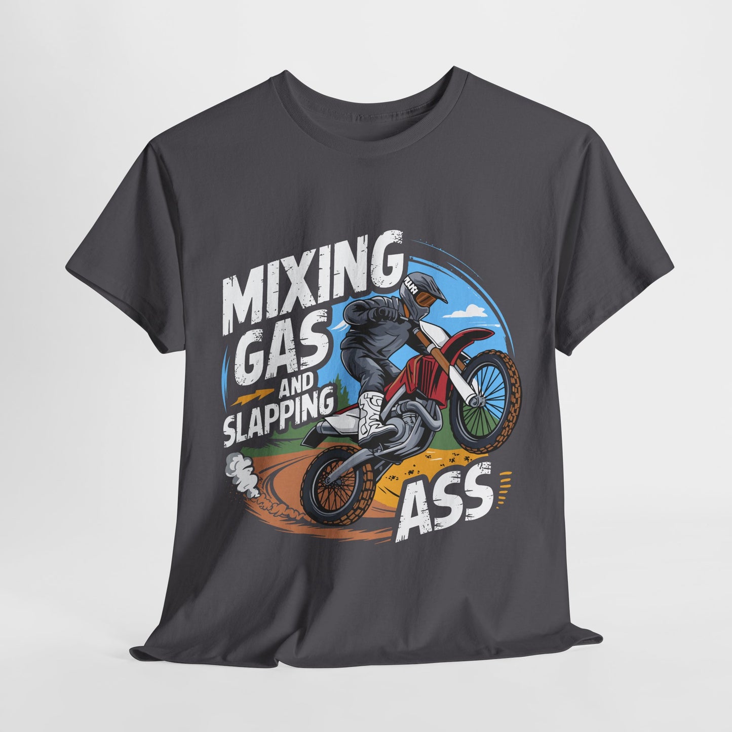 Dirt Bike Funny Unisex Tee - Mixing Gas and Slapping Ass