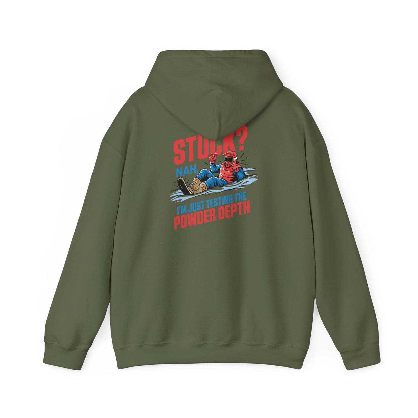 Funny Unisex Hooded Sweatshirt - "Stuck? Nah, I'm Just Testing the Powder Depth"