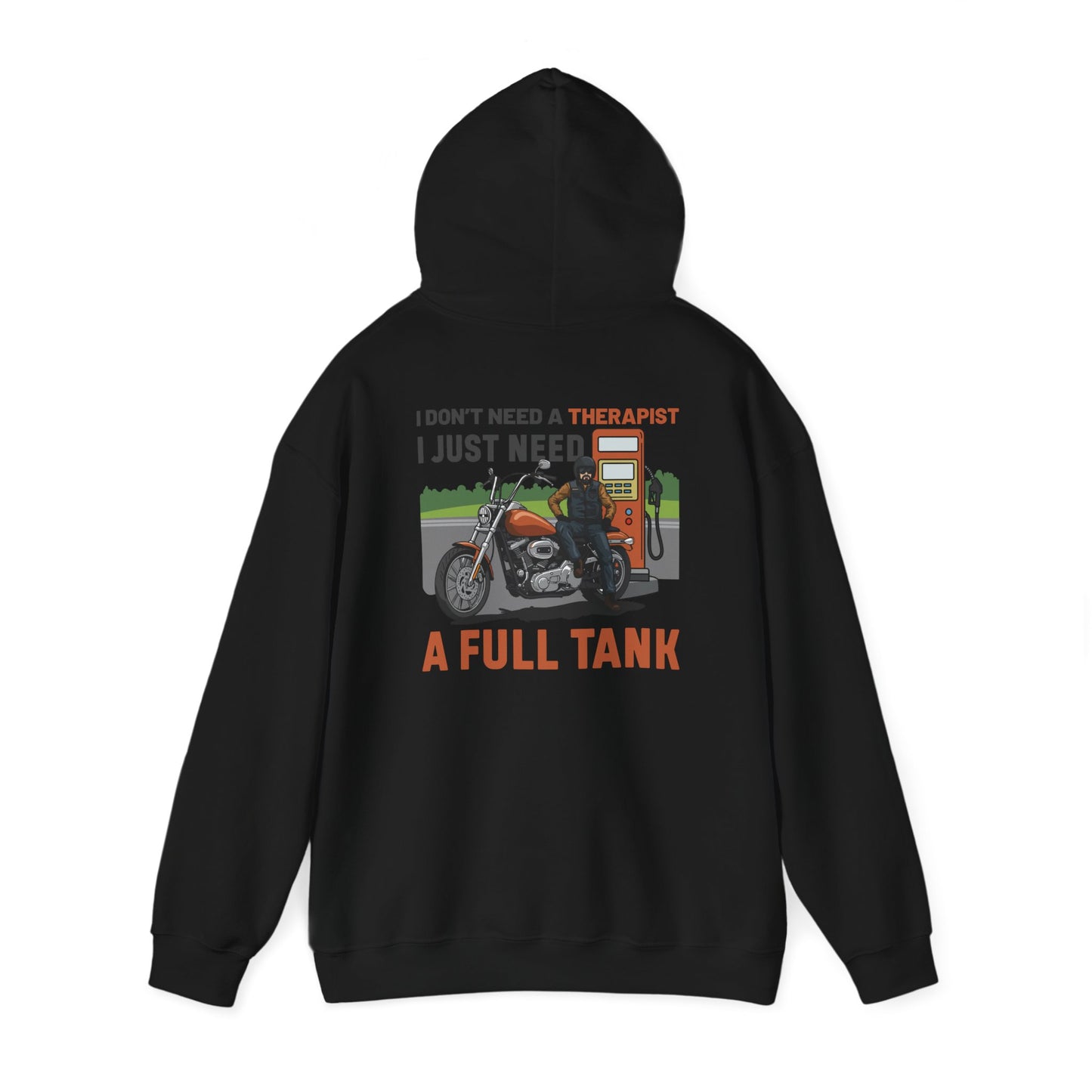 Motorcycle Enthusiast Hooded Sweatshirt | "I Don't Need Therapy, I Just Need A Full Tank"