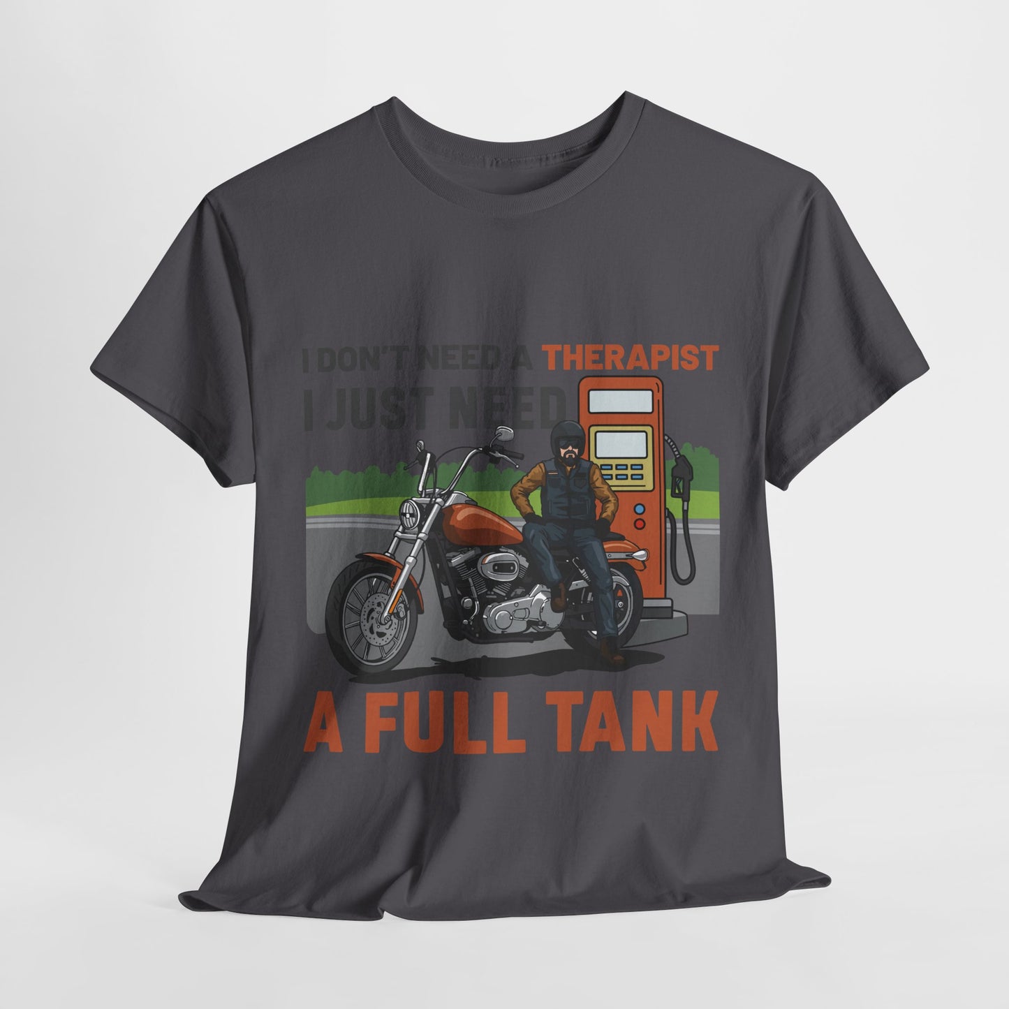 Motorcycle Lover Unisex Heavy Cotton Tee – "I Don't Need a Therapist, I Just Need a Full Tank"