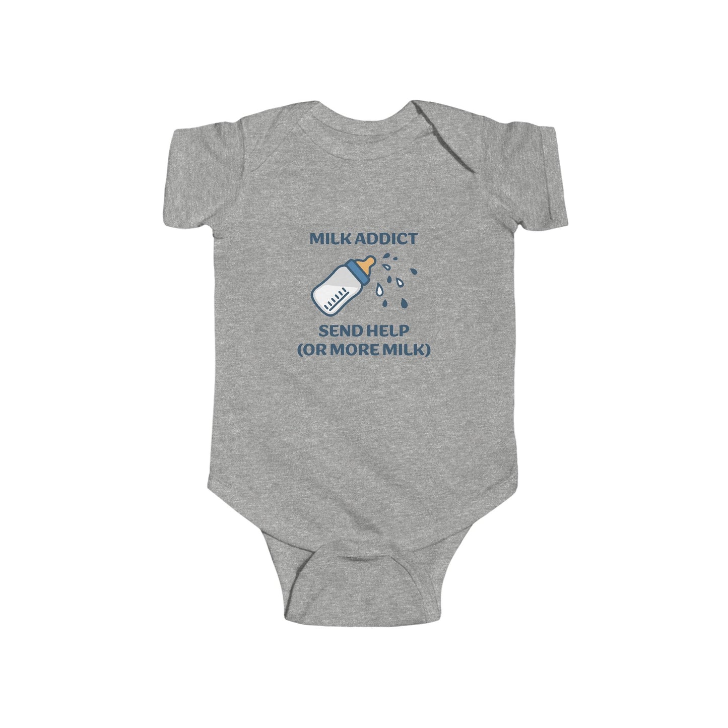 Funny Infant Bodysuit - 'Milk Addict, Send Help (or More Milk)'