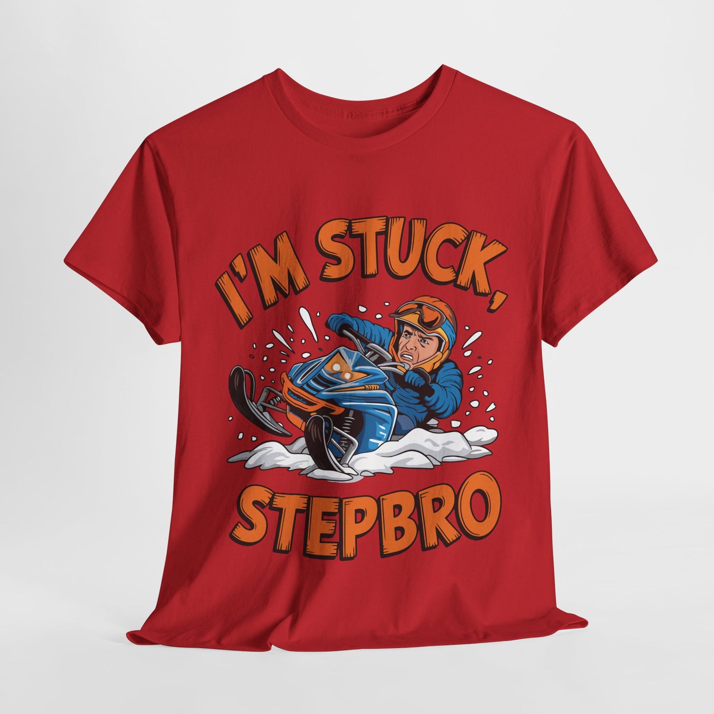 Funny Unisex Heavy Cotton Tee - 'I'm Stuck, Stepbro' - Perfect for Winter Fun and Lighthearted Gifts