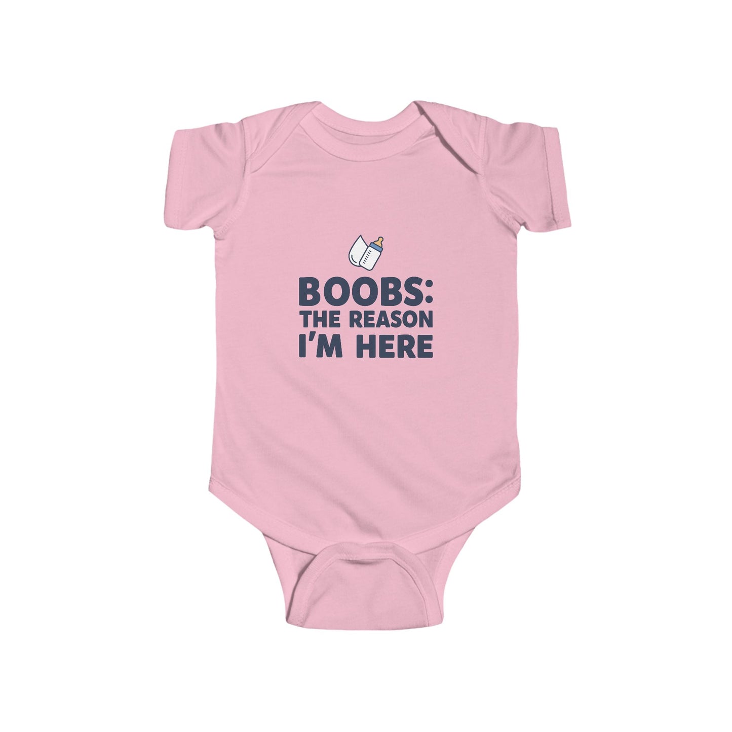 Humorous Baby Bodysuit - "Boobs: The Reason I'm Here"