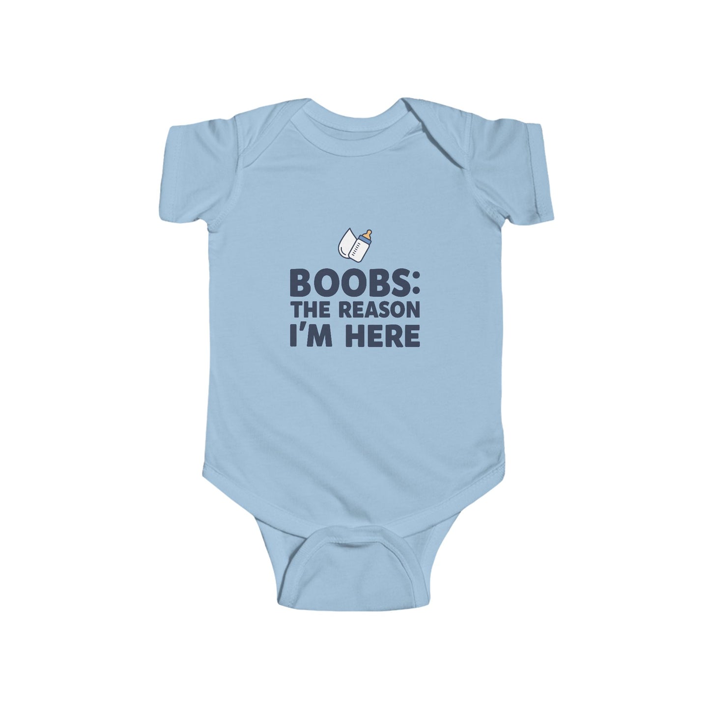 Humorous Baby Bodysuit - "Boobs: The Reason I'm Here"