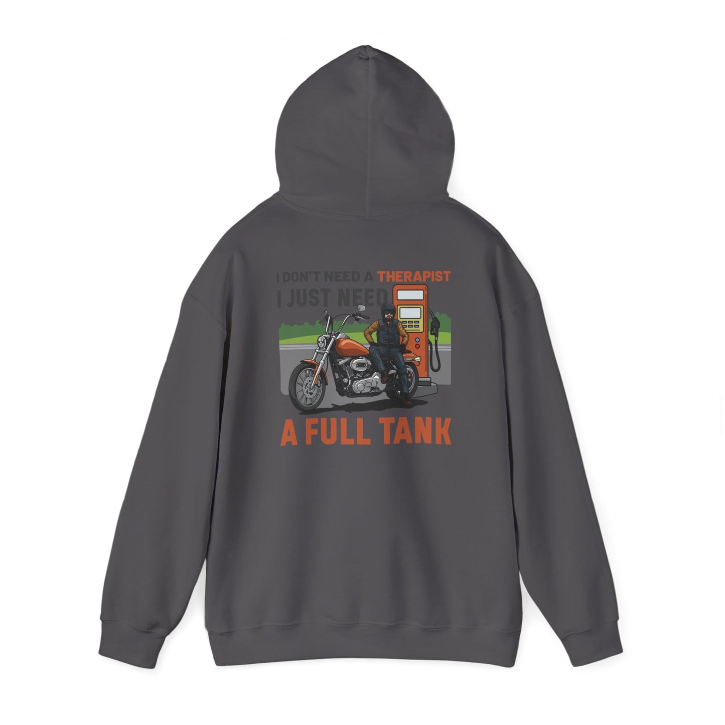 Motorcycle Enthusiast Hooded Sweatshirt | "I Don't Need Therapy, I Just Need A Full Tank"