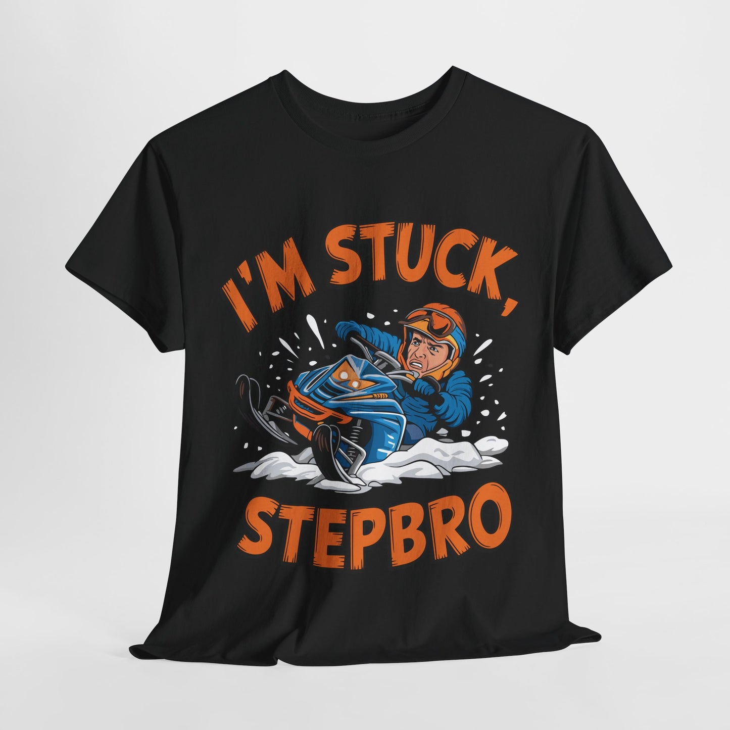 Funny Unisex Heavy Cotton Tee - 'I'm Stuck, Stepbro' - Perfect for Winter Fun and Lighthearted Gifts