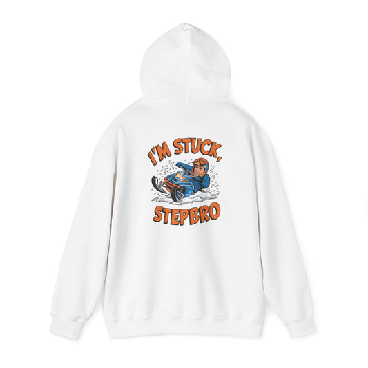 Humorous Unisex Hooded Sweatshirt - 'I'm Stuck, Stepbro'