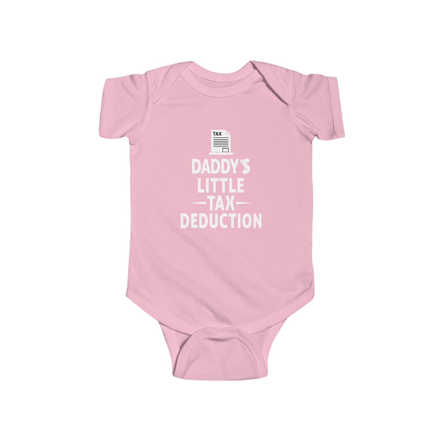 Daddy's Little Tax Deduction Infant Bodysuit - Funny Baby Onesie for Father's Day & Tax Season