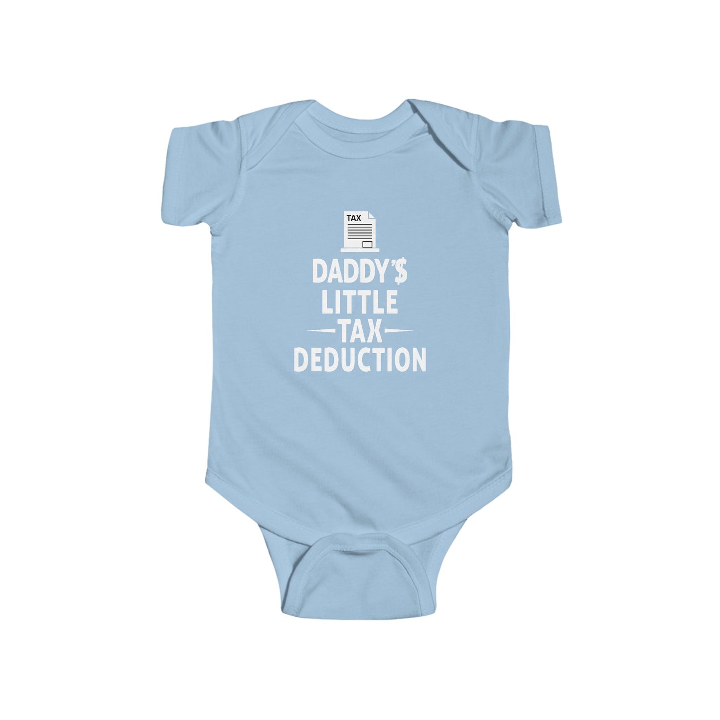 Daddy's Little Tax Deduction Infant Bodysuit - Funny Baby Onesie for Father's Day & Tax Season