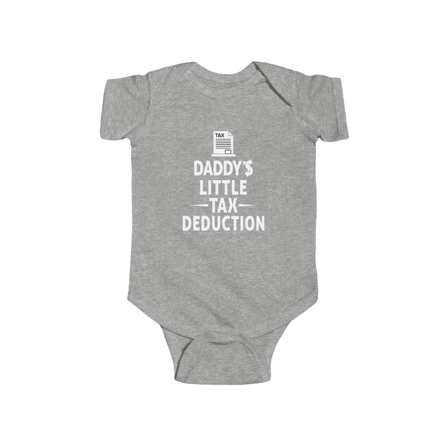 Daddy's Little Tax Deduction Infant Bodysuit - Funny Baby Onesie for Father's Day & Tax Season