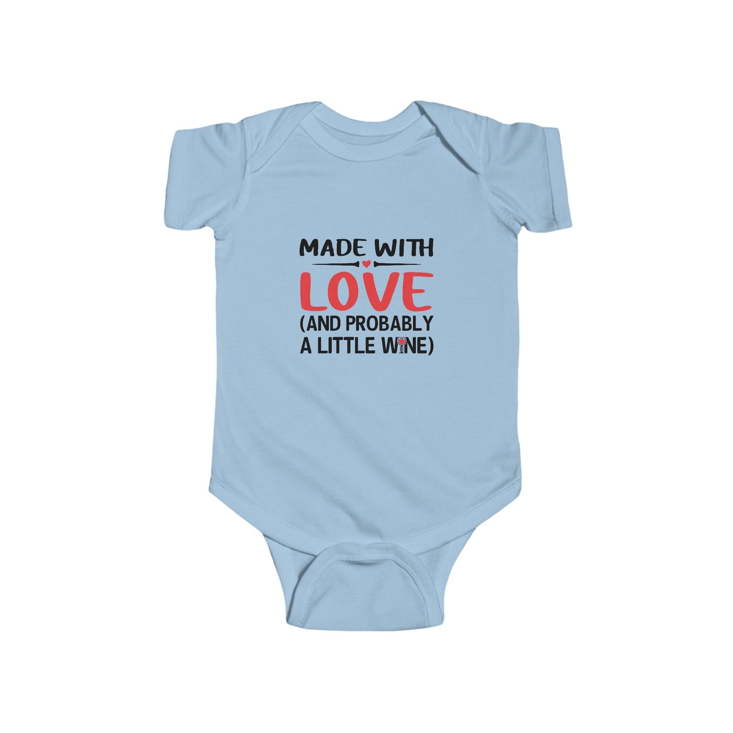 Made with Love (And probable a little wine) Infant Bodysuit - Cute Baby Apparel for Newborns