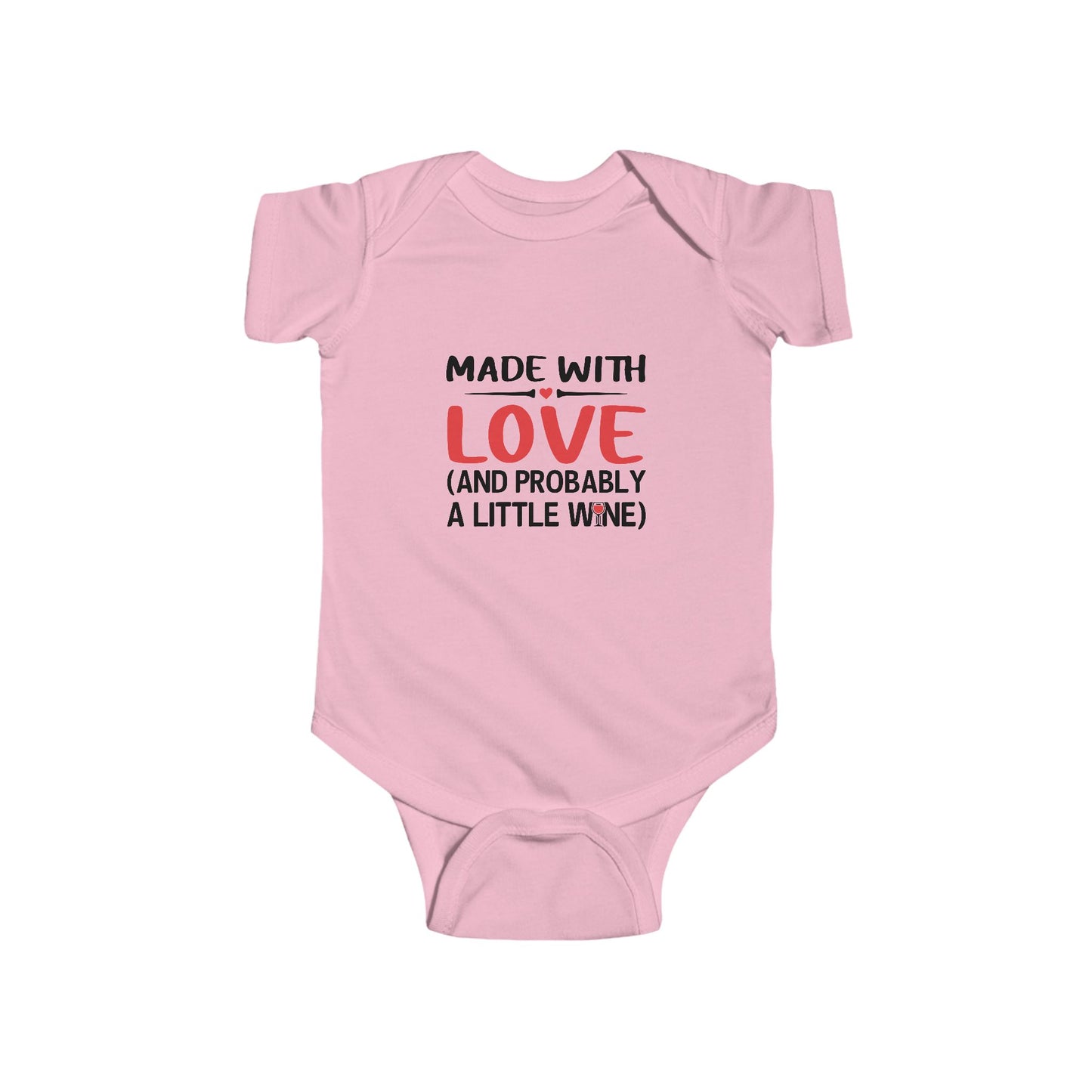 Made with Love (And probable a little wine) Infant Bodysuit - Cute Baby Apparel for Newborns