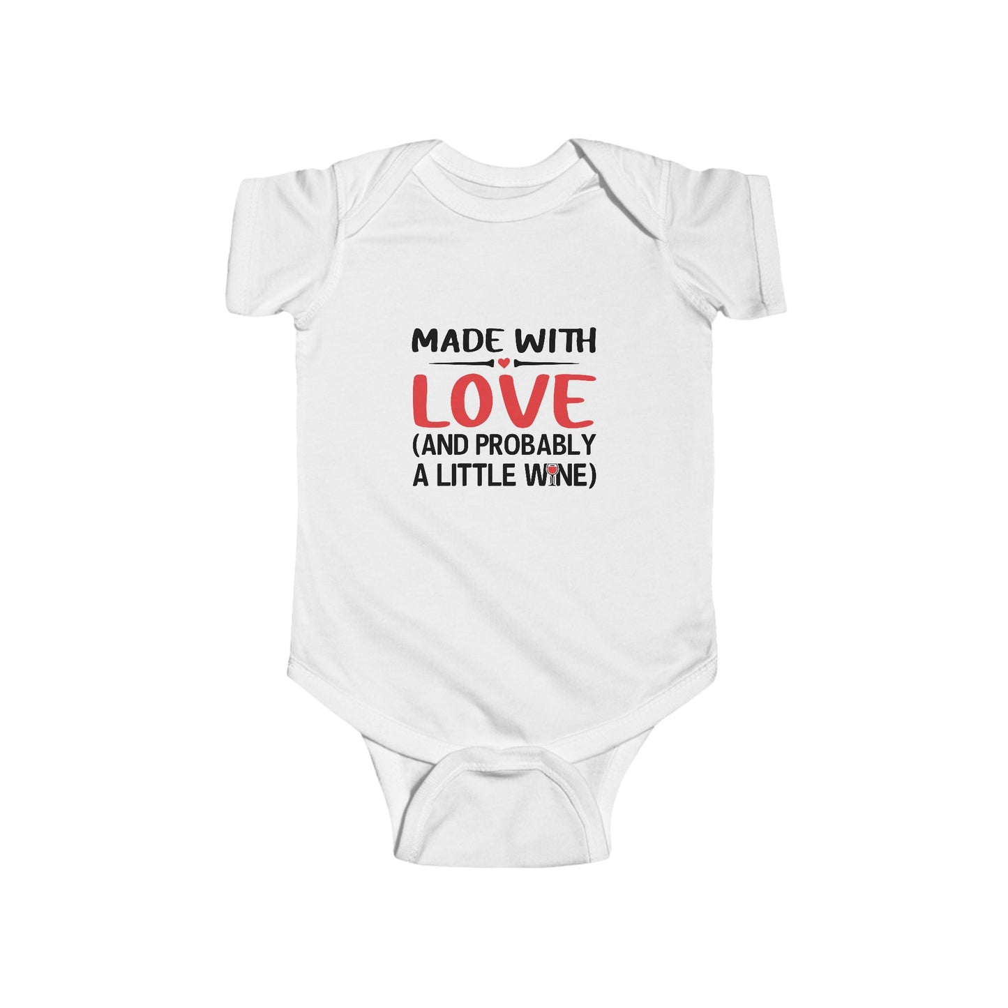 Made with Love (And probable a little wine) Infant Bodysuit - Cute Baby Apparel for Newborns