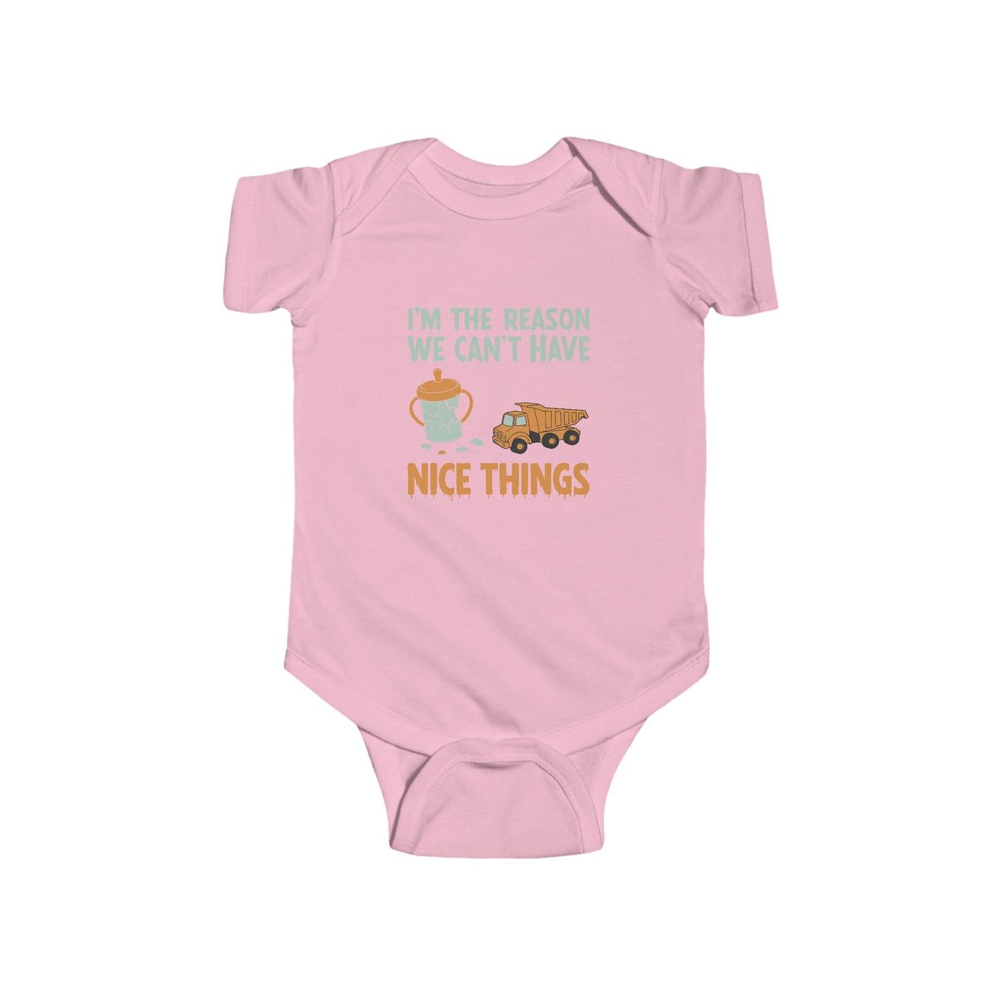 Funny Infant Fine Jersey Bodysuit - "I'm The Reason We Can't Have Nice Things"