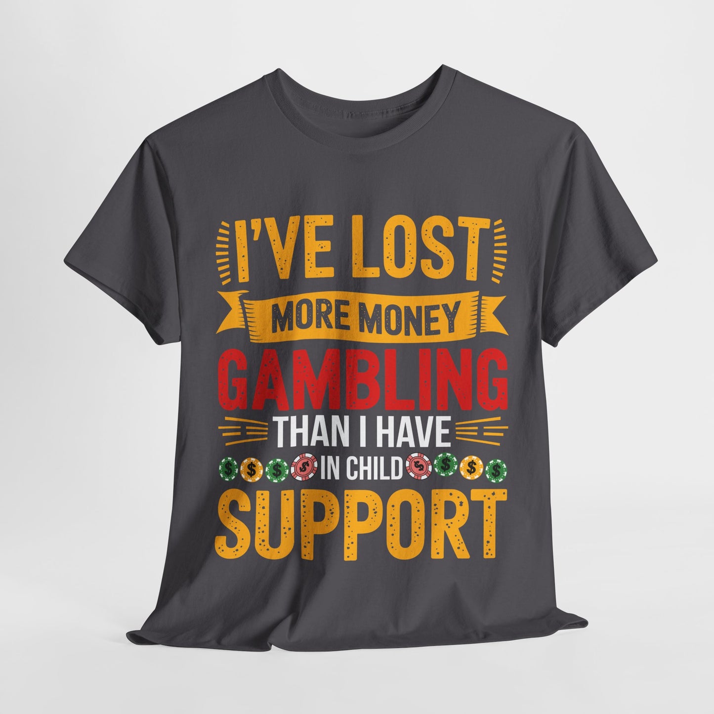 Gambling Support Unisex Heavy Cotton Tee - I've Lost More Money Tee for Casino Lovers