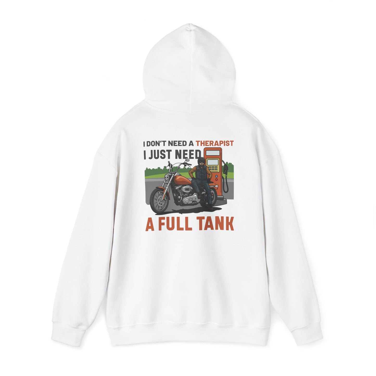 Motorcycle Enthusiast Hooded Sweatshirt | "I Don't Need Therapy, I Just Need A Full Tank"