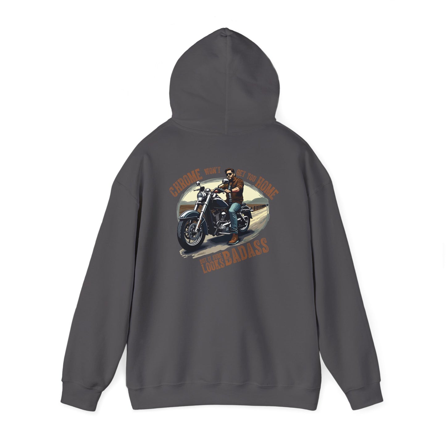 Badass Biker Unisex Hooded Sweatshirt - Chrome Is Where You Feel Home