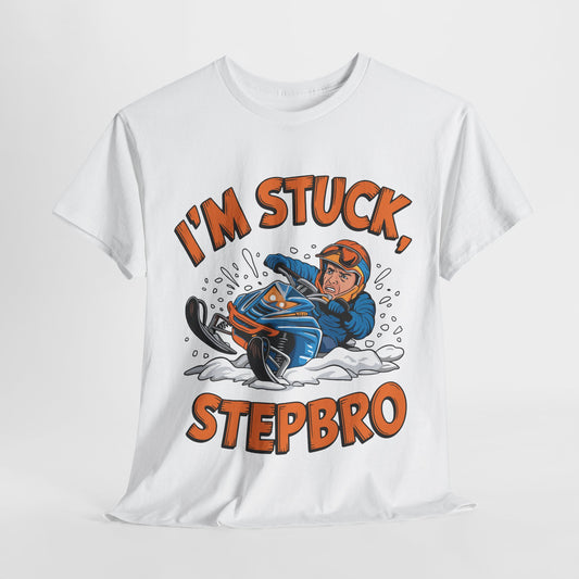 Funny Unisex Heavy Cotton Tee - 'I'm Stuck, Stepbro' - Perfect for Winter Fun and Lighthearted Gifts