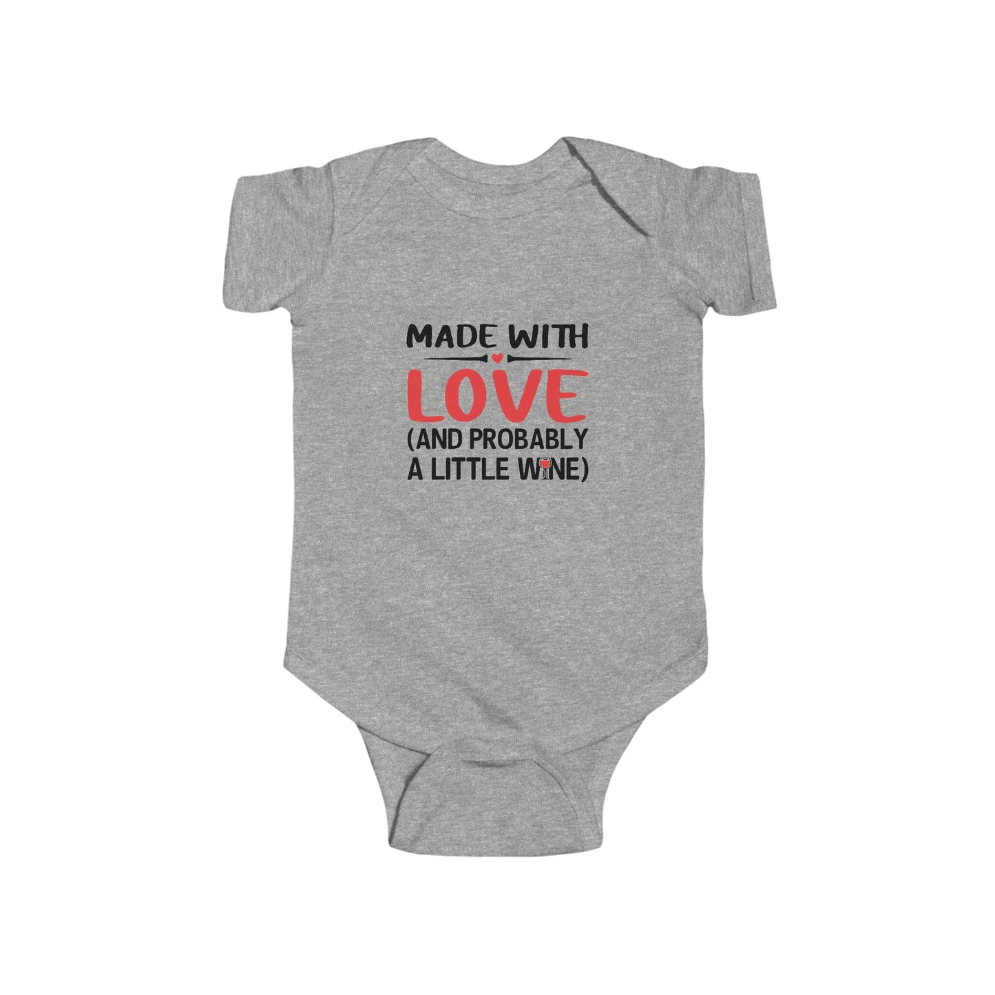 Made with Love (And probable a little wine) Infant Bodysuit - Cute Baby Apparel for Newborns